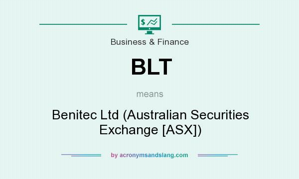 What does BLT mean? It stands for Benitec Ltd (Australian Securities Exchange [ASX])