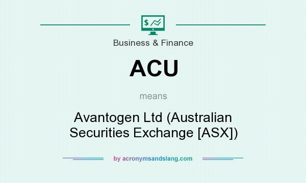 What does ACU mean? It stands for Avantogen Ltd (Australian Securities Exchange [ASX])
