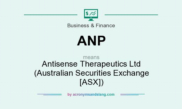 What does ANP mean? It stands for Antisense Therapeutics Ltd (Australian Securities Exchange [ASX])