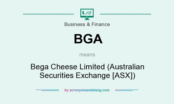 What does BGA mean? It stands for Bega Cheese Limited (Australian Securities Exchange [ASX])