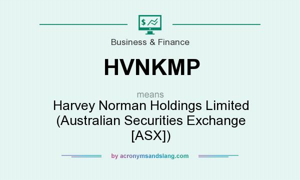 What does HVNKMP mean? It stands for Harvey Norman Holdings Limited (Australian Securities Exchange [ASX])