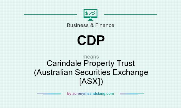 What does CDP mean? It stands for Carindale Property Trust (Australian Securities Exchange [ASX])
