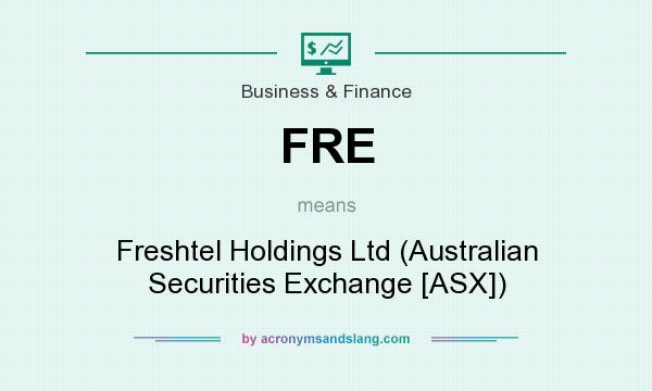 What does FRE mean? It stands for Freshtel Holdings Ltd (Australian Securities Exchange [ASX])