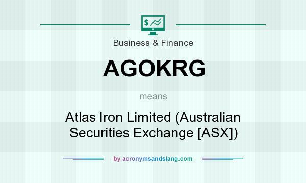 What does AGOKRG mean? It stands for Atlas Iron Limited (Australian Securities Exchange [ASX])