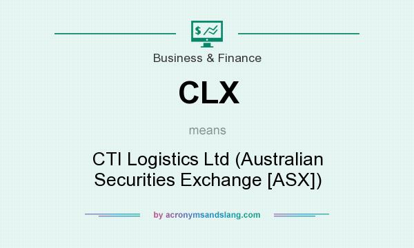What does CLX mean? It stands for CTI Logistics Ltd (Australian Securities Exchange [ASX])