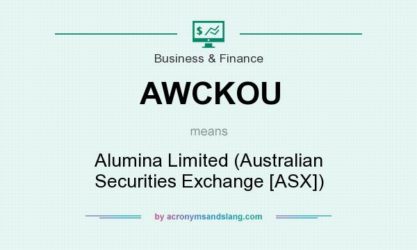 What does AWCKOU mean? It stands for Alumina Limited (Australian Securities Exchange [ASX])