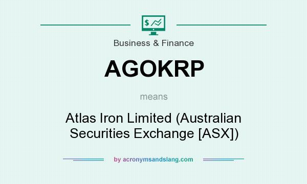 What does AGOKRP mean? It stands for Atlas Iron Limited (Australian Securities Exchange [ASX])