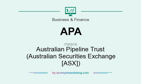 What does APA mean? It stands for Australian Pipeline Trust (Australian Securities Exchange [ASX])