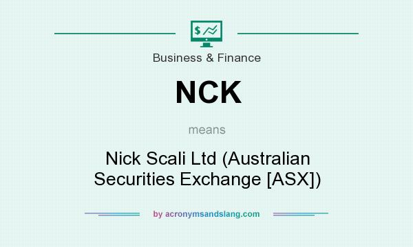What does NCK mean? It stands for Nick Scali Ltd (Australian Securities Exchange [ASX])