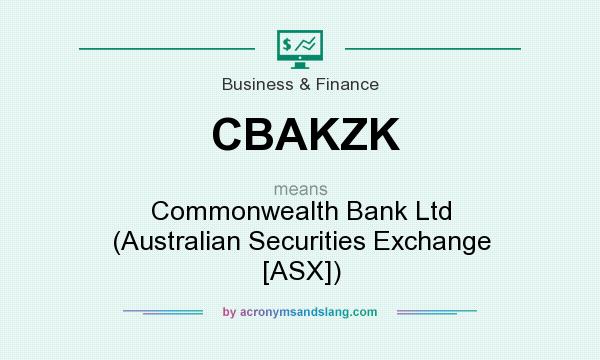 What does CBAKZK mean? It stands for Commonwealth Bank Ltd (Australian Securities Exchange [ASX])