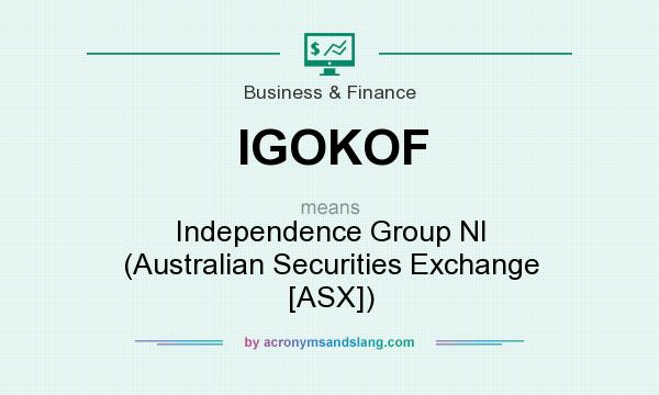 What does IGOKOF mean? It stands for Independence Group Nl (Australian Securities Exchange [ASX])