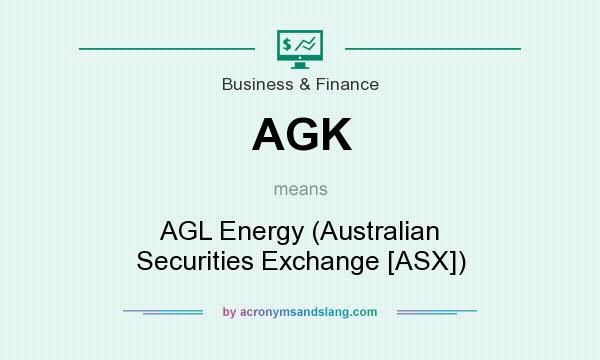 What does AGK mean? It stands for AGL Energy (Australian Securities Exchange [ASX])