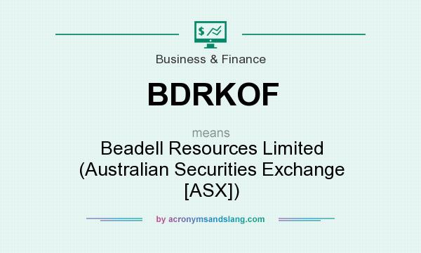 What does BDRKOF mean? It stands for Beadell Resources Limited (Australian Securities Exchange [ASX])
