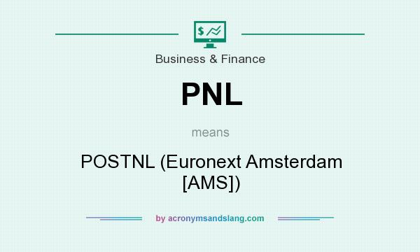 What does PNL mean? It stands for POSTNL (Euronext Amsterdam [AMS])