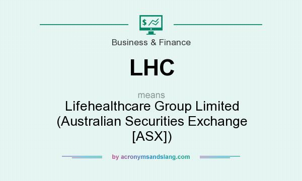 What does LHC mean? It stands for Lifehealthcare Group Limited (Australian Securities Exchange [ASX])