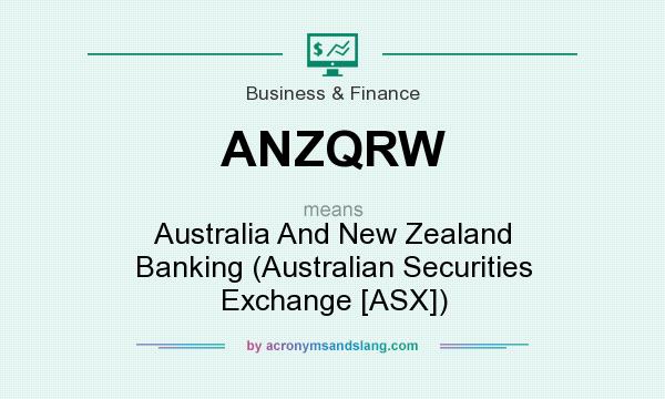 What does ANZQRW mean? It stands for Australia And New Zealand Banking (Australian Securities Exchange [ASX])
