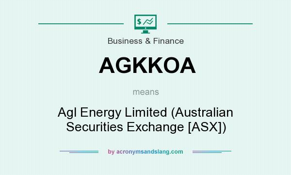 What does AGKKOA mean? It stands for Agl Energy Limited (Australian Securities Exchange [ASX])