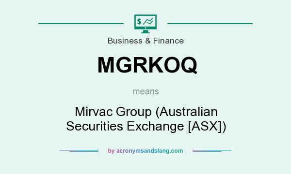 What does MGRKOQ mean? It stands for Mirvac Group (Australian Securities Exchange [ASX])