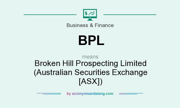 What does BPL mean? It stands for Broken Hill Prospecting Limited (Australian Securities Exchange [ASX])