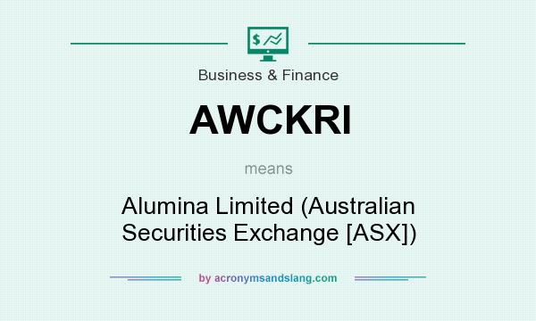 What does AWCKRI mean? It stands for Alumina Limited (Australian Securities Exchange [ASX])