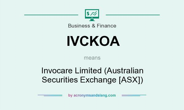 What does IVCKOA mean? It stands for Invocare Limited (Australian Securities Exchange [ASX])