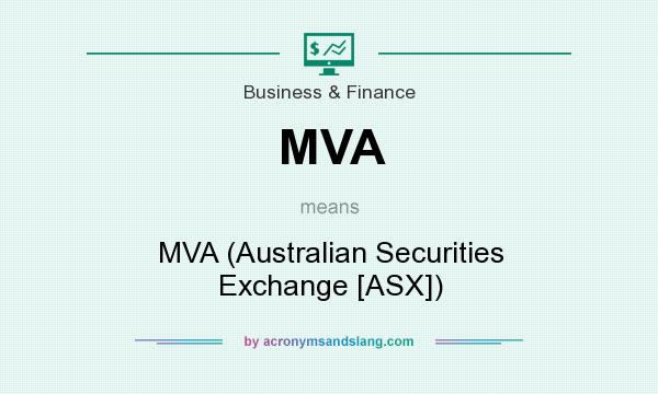 What does MVA mean? It stands for MVA (Australian Securities Exchange [ASX])