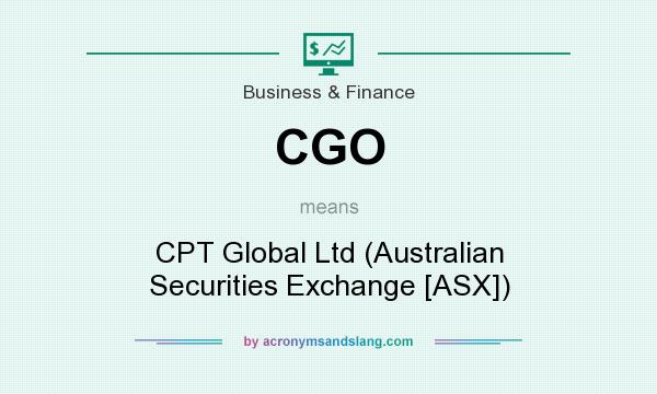 What does CGO mean? It stands for CPT Global Ltd (Australian Securities Exchange [ASX])
