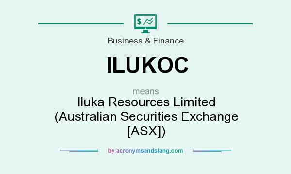 What does ILUKOC mean? It stands for Iluka Resources Limited (Australian Securities Exchange [ASX])