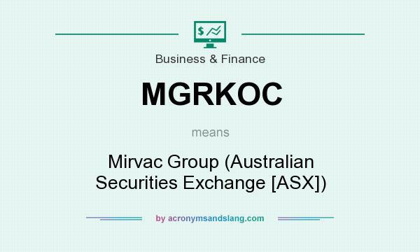 What does MGRKOC mean? It stands for Mirvac Group (Australian Securities Exchange [ASX])