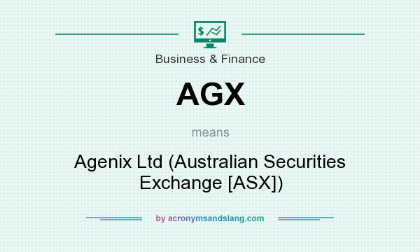 What does AGX mean? It stands for Agenix Ltd (Australian Securities Exchange [ASX])