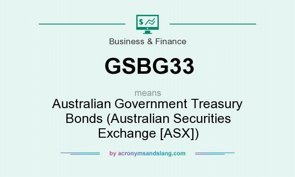 What does GSBG33 mean? It stands for Australian Government Treasury Bonds (Australian Securities Exchange [ASX])