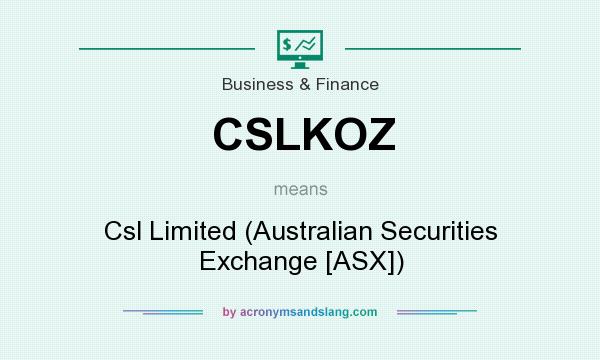 What does CSLKOZ mean? It stands for Csl Limited (Australian Securities Exchange [ASX])