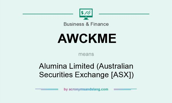 What does AWCKME mean? It stands for Alumina Limited (Australian Securities Exchange [ASX])