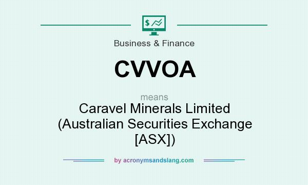 What does CVVOA mean? It stands for Caravel Minerals Limited (Australian Securities Exchange [ASX])