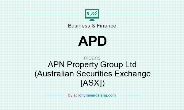 What does APD mean? It stands for APN Property Group Ltd (Australian Securities Exchange [ASX])