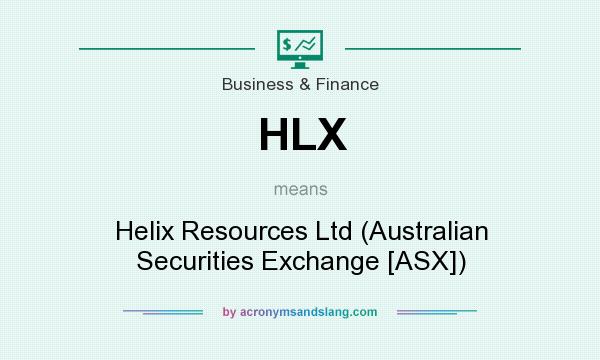 What does HLX mean? It stands for Helix Resources Ltd (Australian Securities Exchange [ASX])