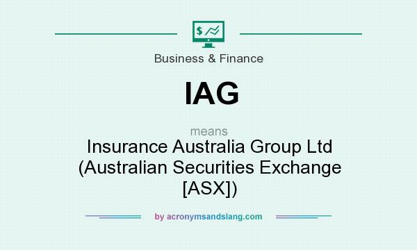 What does IAG mean? It stands for Insurance Australia Group Ltd (Australian Securities Exchange [ASX])
