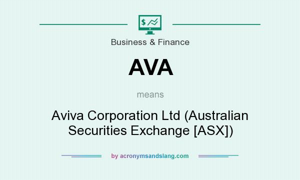 What does AVA mean? It stands for Aviva Corporation Ltd (Australian Securities Exchange [ASX])