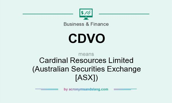 What does CDVO mean? It stands for Cardinal Resources Limited (Australian Securities Exchange [ASX])