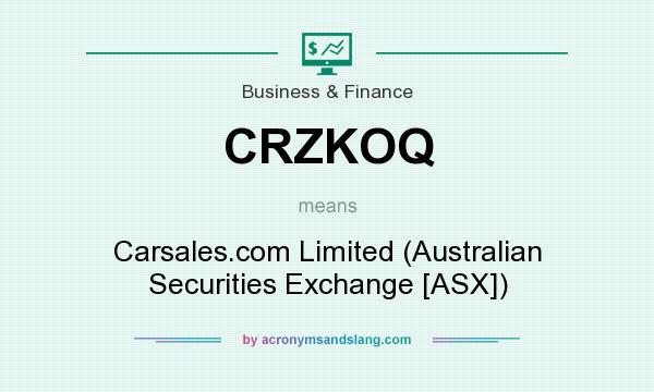 What does CRZKOQ mean? It stands for Carsales.com Limited (Australian Securities Exchange [ASX])