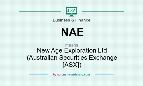 What does NAE mean? It stands for New Age Exploration Ltd (Australian Securities Exchange [ASX])