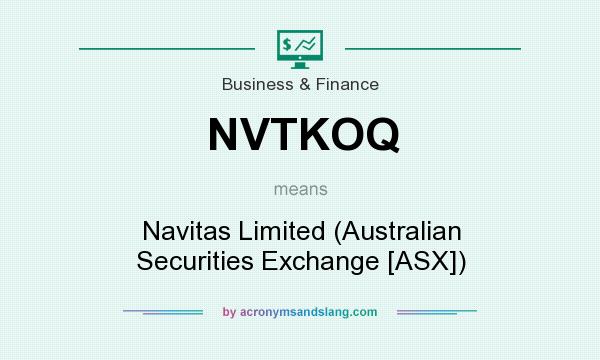 What does NVTKOQ mean? It stands for Navitas Limited (Australian Securities Exchange [ASX])