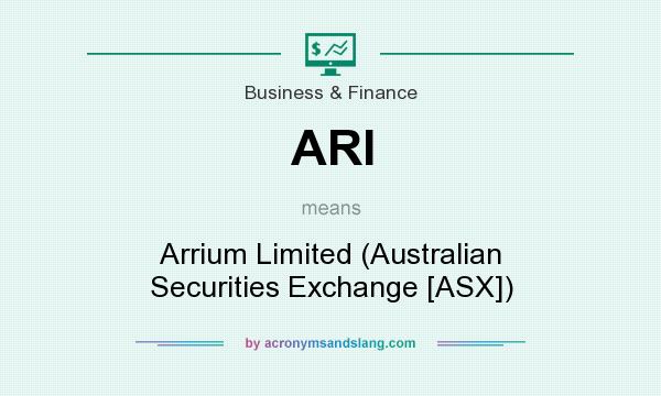 What does ARI mean? It stands for Arrium Limited (Australian Securities Exchange [ASX])