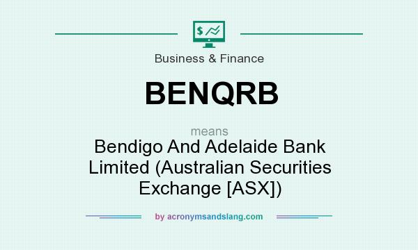 What does BENQRB mean? It stands for Bendigo And Adelaide Bank Limited (Australian Securities Exchange [ASX])