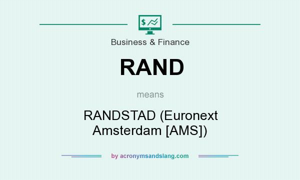 What does RAND mean? It stands for RANDSTAD (Euronext Amsterdam [AMS])