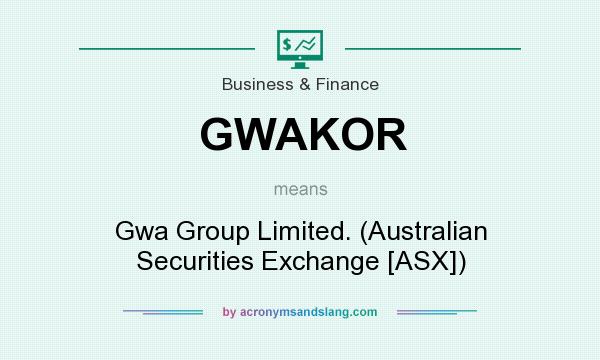 What does GWAKOR mean? It stands for Gwa Group Limited. (Australian Securities Exchange [ASX])