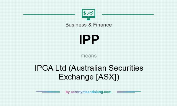 What does IPP mean? It stands for IPGA Ltd (Australian Securities Exchange [ASX])