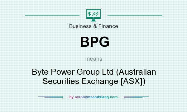 What does BPG mean? It stands for Byte Power Group Ltd (Australian Securities Exchange [ASX])