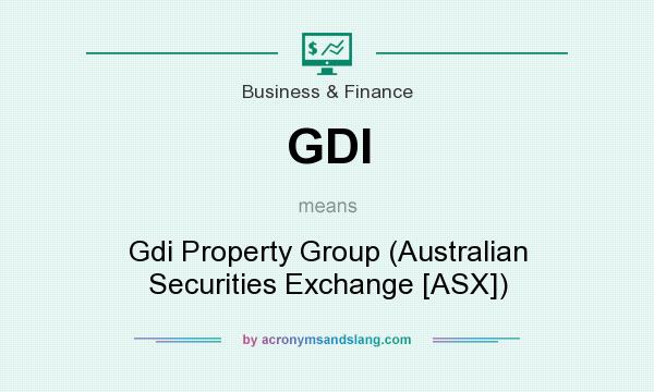 What does GDI mean? It stands for Gdi Property Group (Australian Securities Exchange [ASX])