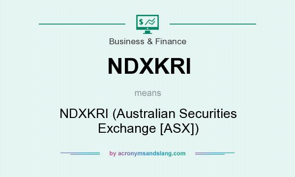 What does NDXKRI mean? It stands for NDXKRI (Australian Securities Exchange [ASX])
